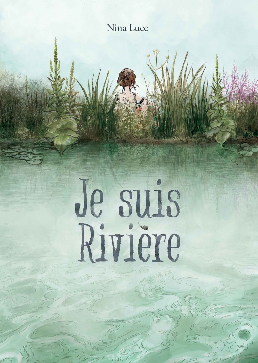 Couverture de la bande dessinée Je suis Rivière, Nina Luec, éditions Tartamudo, 2019